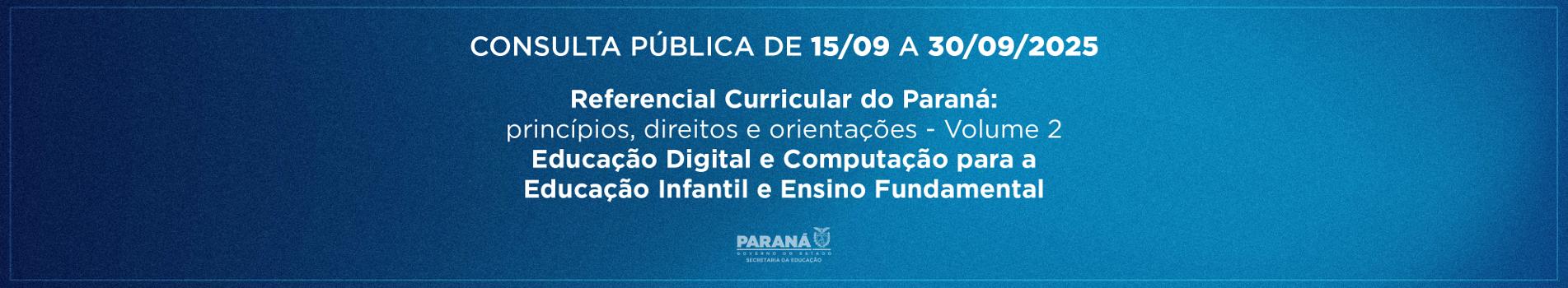Referencial Curricular do Paraná - Volume 2 - Consulta Pública